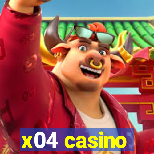 x04 casino